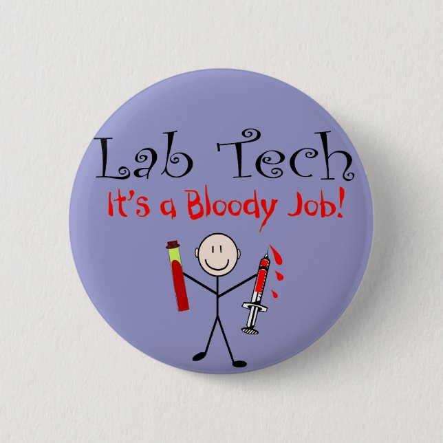 Lab Tech "It's a Bloody Job" Button (Front)