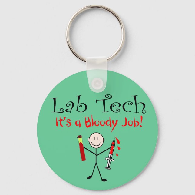 Lab Tech "It's a Bloody Job" Keychain (Front)