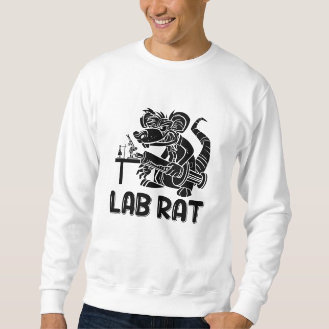 Lab Tech Lab Rat Chemist Laboratory Technician Sweatshirt (Front)