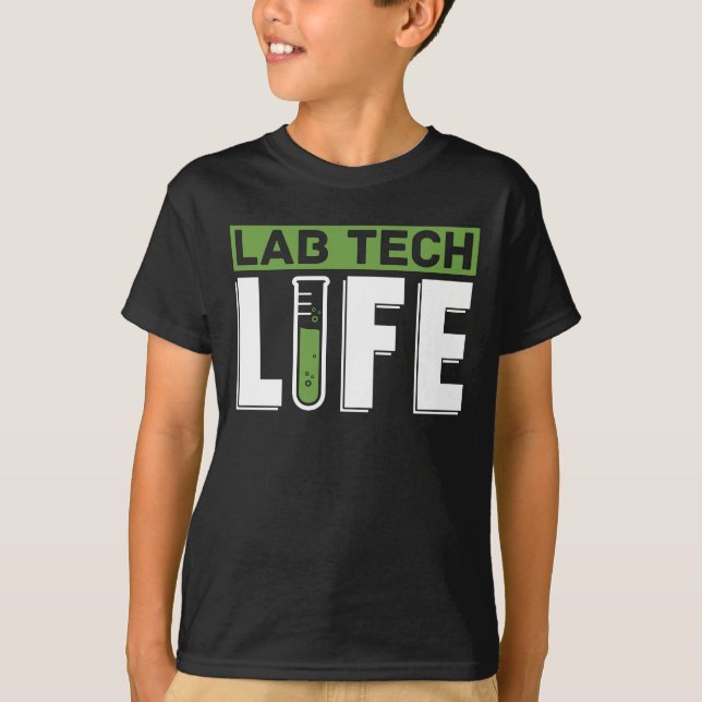 Lab Tech Life Laboratory Technician Science T-Shirt (Front)