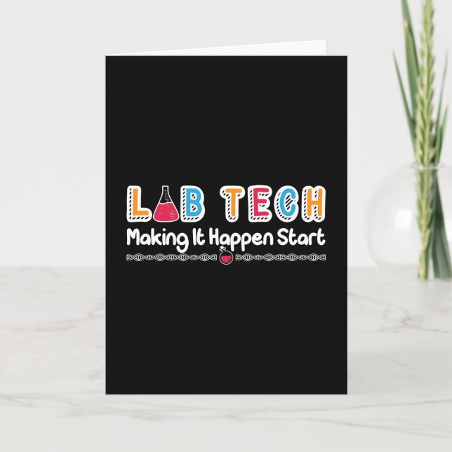 Lab Tech Making It Happen Laboratory Technician Card (Front)