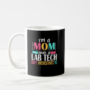 Lab Tech Mom Laboratory Technician Mom Coffee Mug