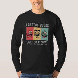 Lab Tech Moods Laboratory Science Technician Gift T-Shirt