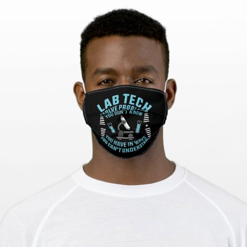 Lab Tech SolvesProblems Laboratory Pun Adult Cloth Face Mask