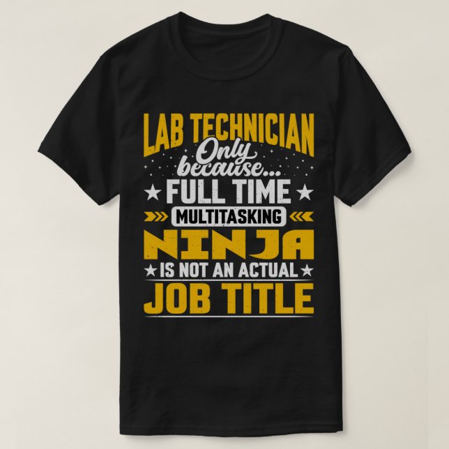 Lab Technician Job Title Funny Lab Technologist Gi T-Shirt (Design Front)