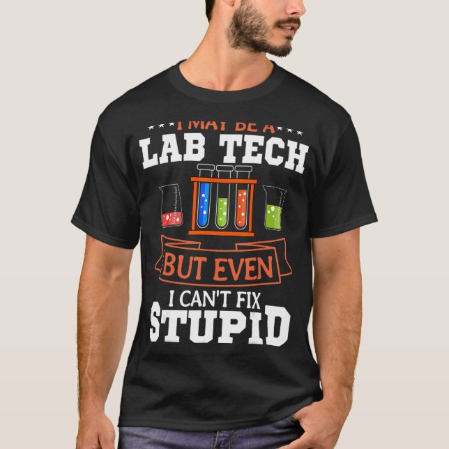 Lab Technician Laboratory Assistant Medical Scient T-Shirt (Front)
