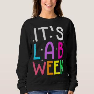 Lab Week 2022 Laboratory Tech Heart Technologist Sweatshirt