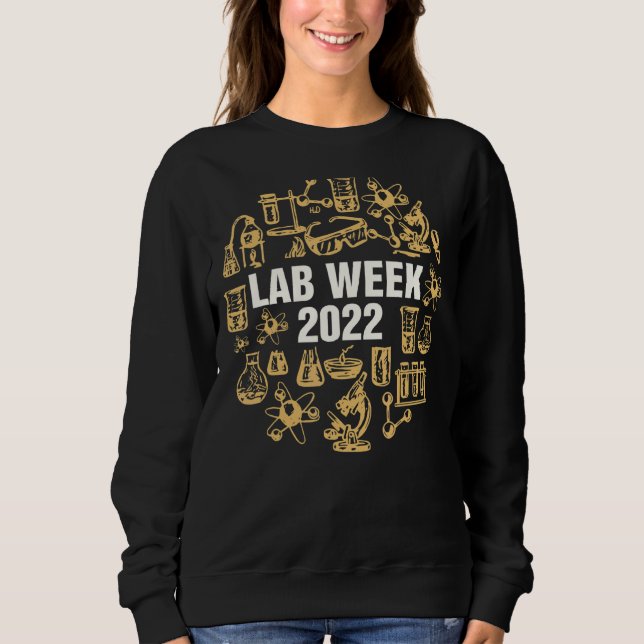 Lab Week 2022 Laboratory Tech  Technologist Sweatshirt (Front)