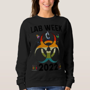 Lab Week 2022 Medical Laboratory Scientist Technic Sweatshirt