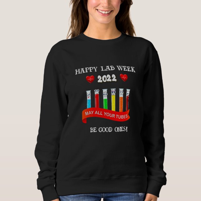 Lab Week 2022  Technologist Laboratory Tech Sweatshirt (Front)