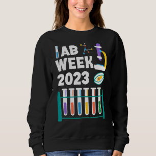 Lab Week 2023 Laboratory Workers  Technologist Fan Sweatshirt