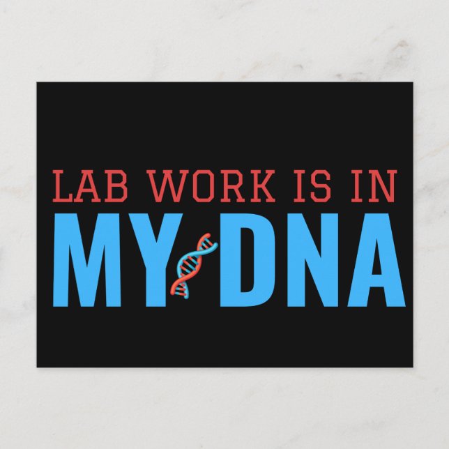 LAB WORK IS IN MY DNA  POSTCARD (Front)