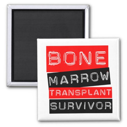 Label Style _ Bone Marrow Transplant Survivor Magnet