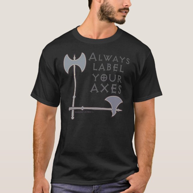 Label Your Axes Funny Math T-Shirt (Front)
