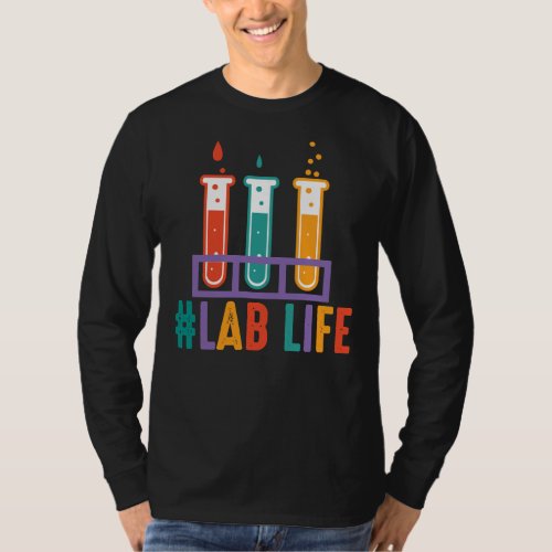 Lablife Test Tubes Medical Laboratory Science Tech T_Shirt