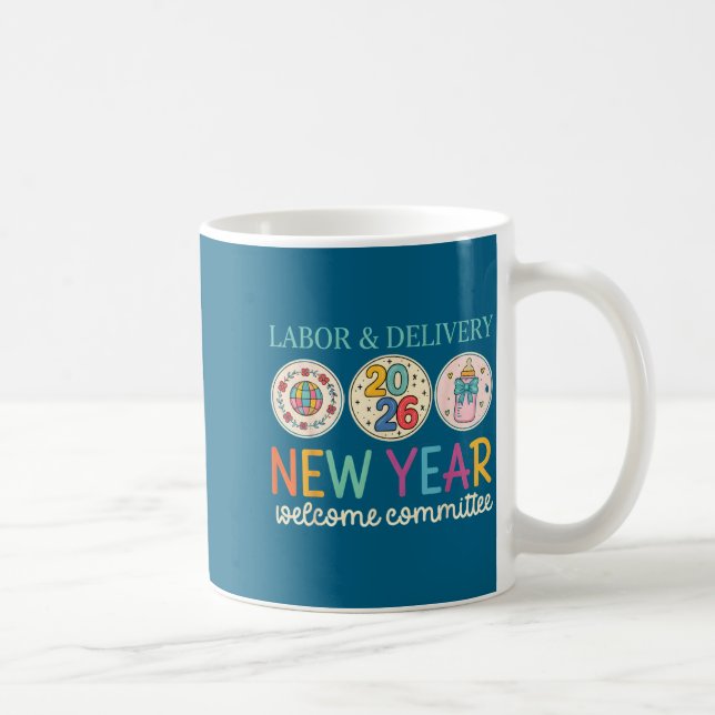 Labor &amp; Delivery 2026 New Year Welcome Committ Coffee Mug (Right)