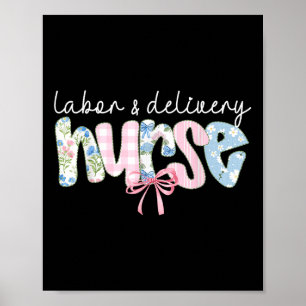 Labor And Delivery L&d Nurse Coquette Bow Baby Poster