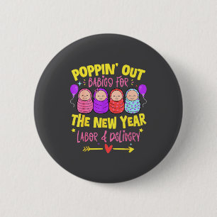Labor And Delivery L&amp;d Nurse Happy New Year  Button