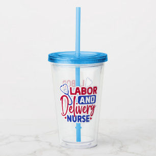Labor and Delivery Nurse Acrylic Tumbler