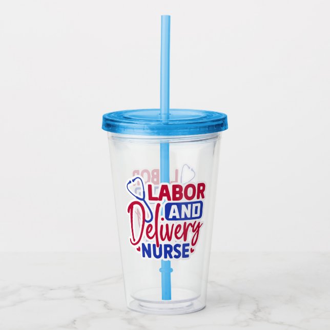 Labor and Delivery Nurse Acrylic Tumbler (Front)