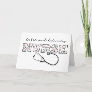 Labor and Delivery NURSE Appreciation Nurses Day Card
