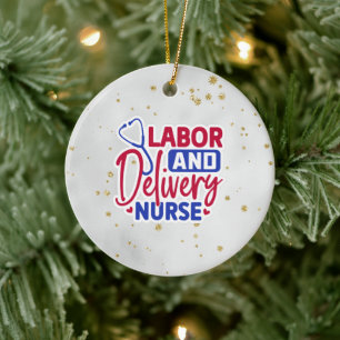 Labor and Delivery Nurse Ceramic Ornament