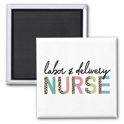 Labor and delivery nurse Cheetah leopard print Magnet