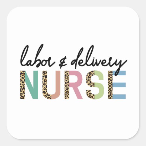 Labor and delivery nurse Cheetah leopard print Square Sticker