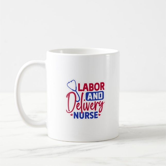 Labor and Delivery Nurse Coffee Mug (Left)