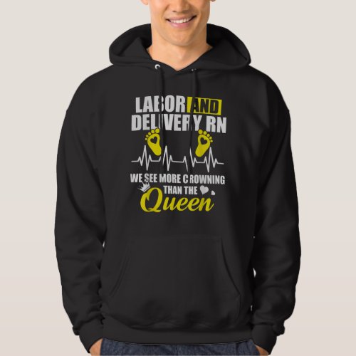 Labor and Delivery Nurse Crowning LD Nursing RN  Hoodie