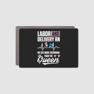 Labor and Delivery Nurse Crowning L&D Nursing RN T Car Magnet