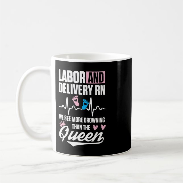 Labor and Delivery Nurse Crowning L&D Nursing RN T Coffee Mug (Left)