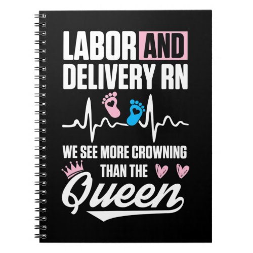 Labor and Delivery Nurse Crowning LD Nursing RN T Notebook