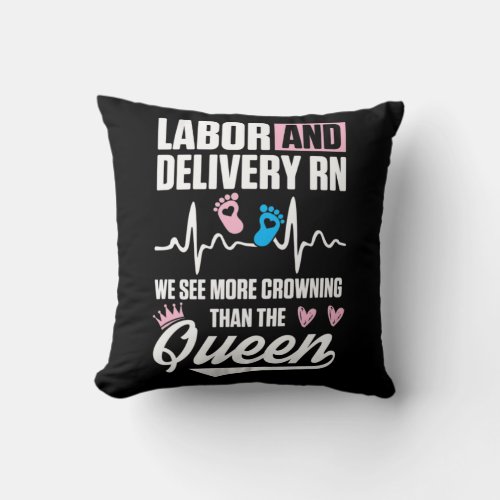 Labor and Delivery Nurse Crowning LD Nursing RN T Throw Pillow