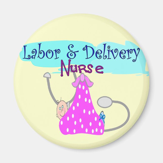 Labor and Delivery Nurse Gifts Magnet (Front)