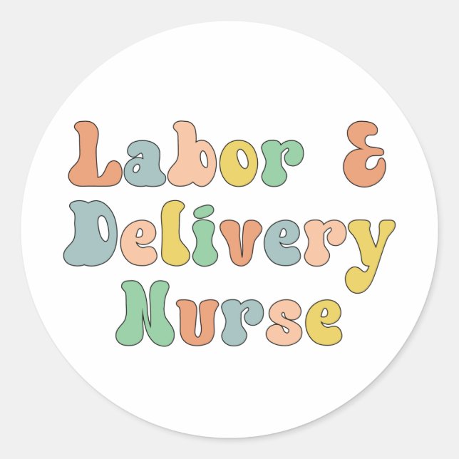 Labor and Delivery Nurse Groovy Retro Classic Round Sticker (Front)