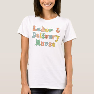 Labor and Delivery Nurse Groovy Retro T-Shirt