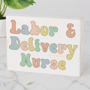 Labor and Delivery Nurse Groovy Retro Wooden Box Sign