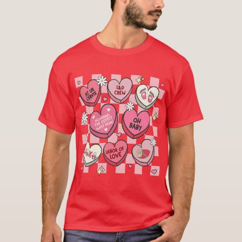 Labor And Delivery Nurse Hearts Candy Valentine_s  T_Shirt
