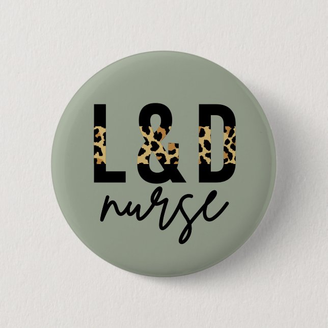 Labor and delivery nurse L & D Cheetah print Button (Front)