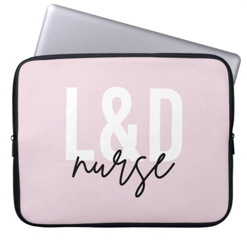 Labor and delivery nurse L  D Nurse Laptop Sleeve