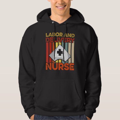 Labor And Delivery Nurse Mentors L D Nursing Rn 3 Hoodie