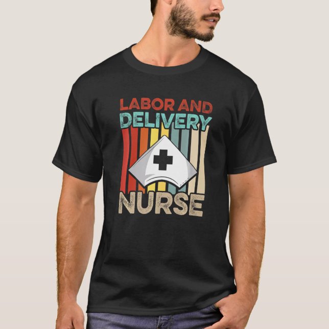 Labor And Delivery Nurse Mentors L D Nursing Rn   T-Shirt (Front)