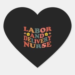 Labor and Delivery Nurse, Nurse Life Heart Sticker