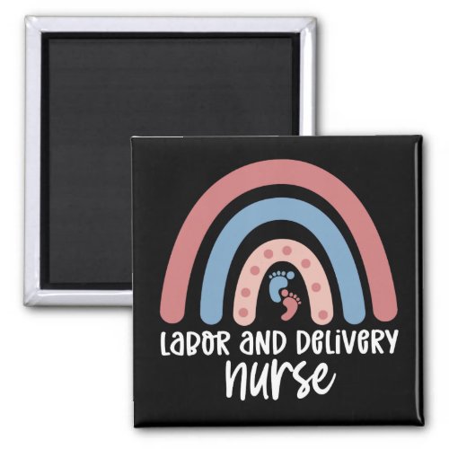 Labor and delivery nurse Rainbow Nurse gifts Magnet