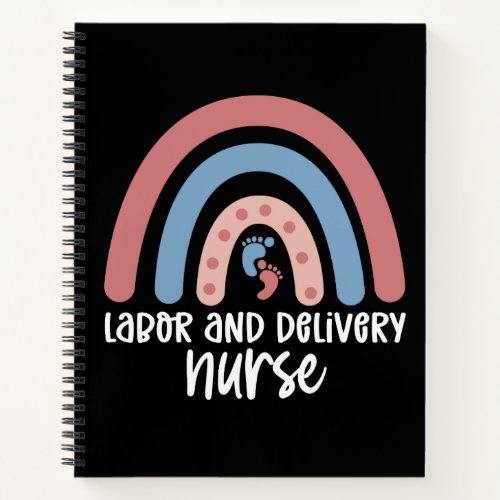 Labor and delivery nurse Rainbow Nurse gifts Notebook
