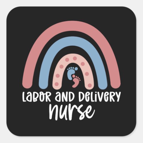 Labor and delivery nurse Rainbow Nurse gifts Square Sticker