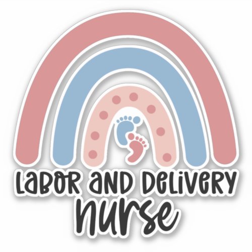 Labor and delivery nurse Rainbow Nurse gifts Sticker