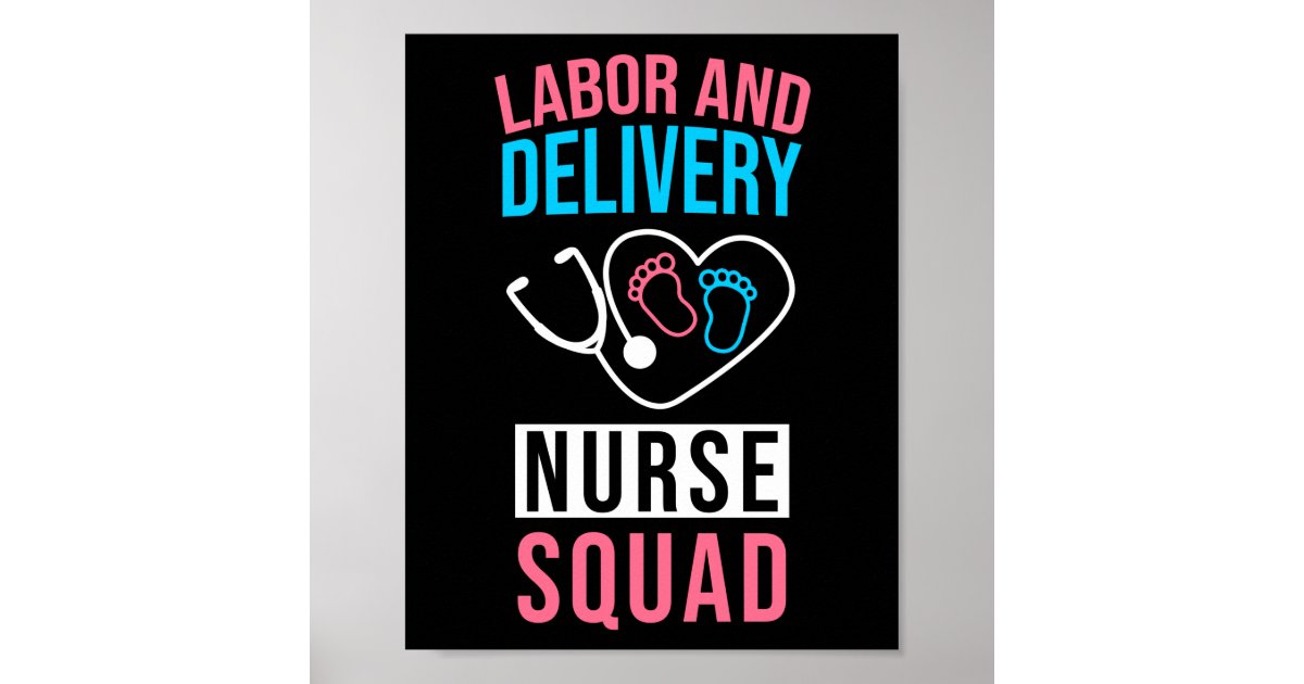 Labor And Delivery Nurse Squad Nursing School Poster Zazzle