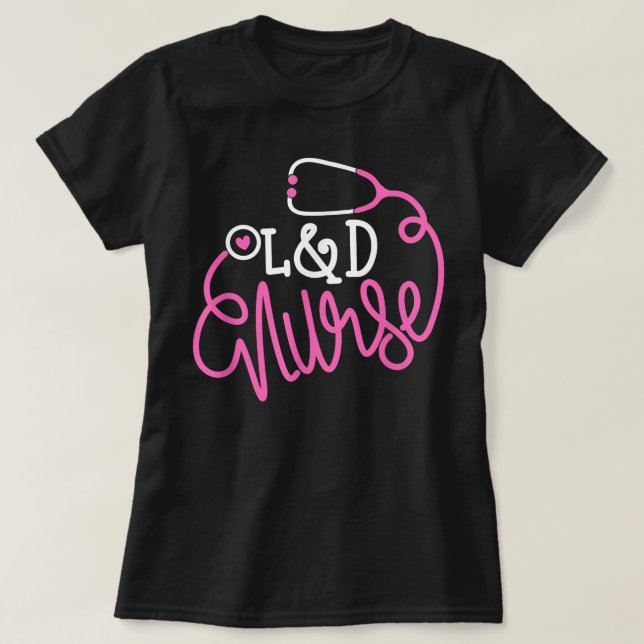 Labor And Delivery Nurse Sweat  T-Shirt (Design Front)